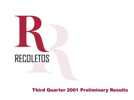 Third Quarter 2001 Preliminary Results. Consolidated Profit and Loss Account € Million Advertising77.672.47.1% Circulation87.479.010.6% Others15.015.6(4.0%)