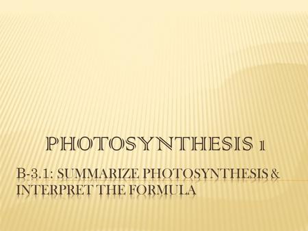 PHOTOSYNTHESIS 1.  Essential Question:  What is the role of ATP in cellular activity?  SC B- 3.3:recognize the overall structure of ATP, namely, adenine,