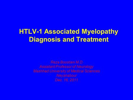 HTLV-1 Associated Myelopathy Diagnosis and Treatment