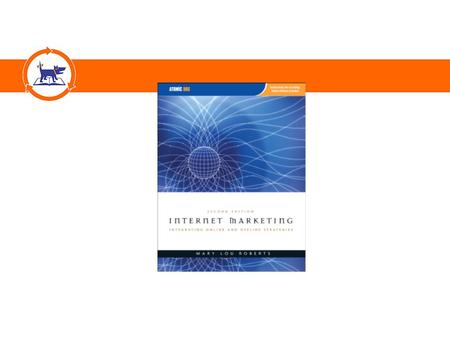 INTERNET MARKETING : INTEGRATING ONLINE AND OFFLINE STRATEGIES Chapter 4 The Direct and Database Foundations of Internet Marketing.