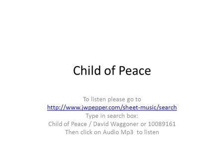 Child of Peace To listen please go to