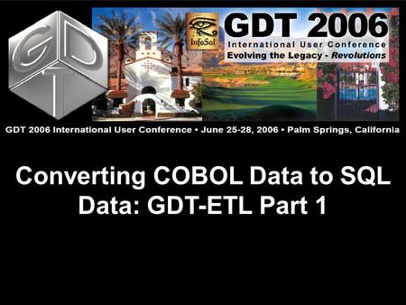 Converting COBOL Data to SQL Data: GDT-ETL Part 1.