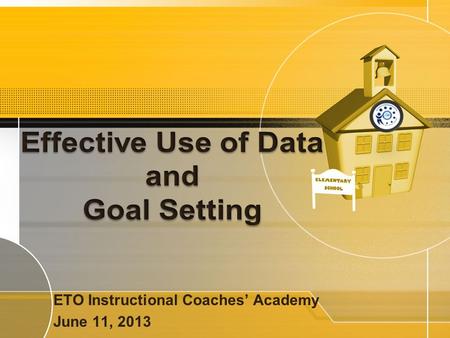 ETO Instructional Coaches’ Academy June 11, 2013.