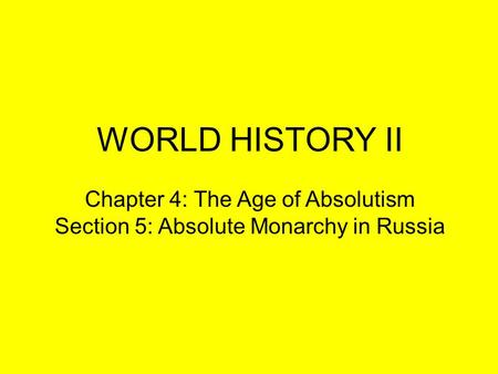 WORLD HISTORY II Chapter 4: The Age of Absolutism