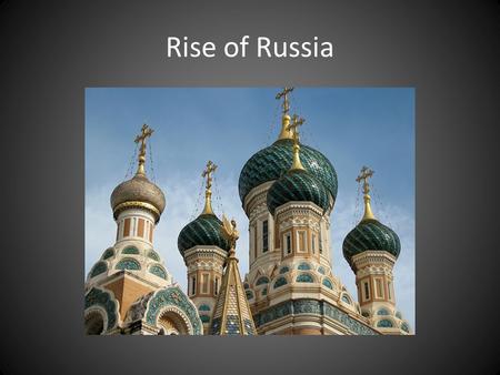 Rise of Russia. Slavic Beginnings In the 700s AD, a group of people called the Slavs began moving into the area north of the Byzantine Empire (in eastern.