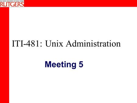 ITI-481: Unix Administration Meeting 5. Today’s Agenda Network Information Service (NIS) The Cron Program Syslogd and Logging.