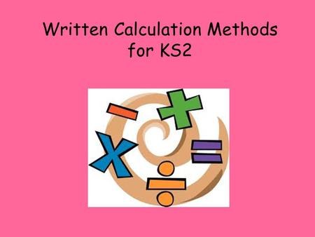 Written Calculation Methods for KS2