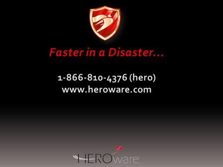HERO-DefendeRx ™ HERO-DefendeRx(+) ™ HERO-Defender ™ Local Backup & High Availability Local Servers (App, File, Mail…) HERO-Defender Appliance HERO-Defender.