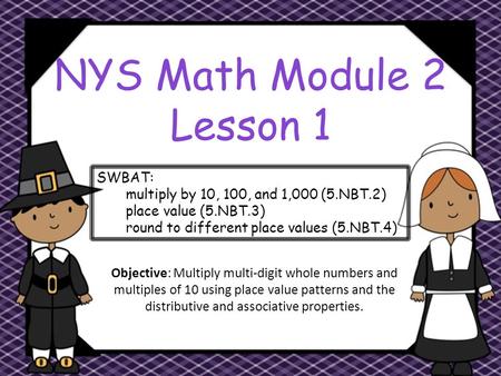 NYS Math Module 2 Lesson 1 SWBAT: