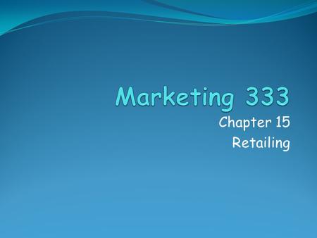 Chapter 15 Retailing. Retailing is…. all the activities involved in the sale of products to final consumers. Changing in terms of power/size relationships.