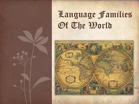 Language Families Of The World. Languages. Language may refer either to the specifically human capacity for acquiring and using complex systems of communication,