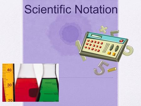 Scientific Notation. Drill 18 9/18/2014 Topic: Scientific Notation Objective: SWBAT Convert large and small numbers to scientific notation Relate the.