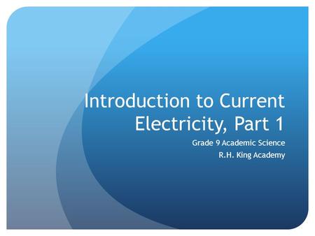 Introduction to Current Electricity, Part 1