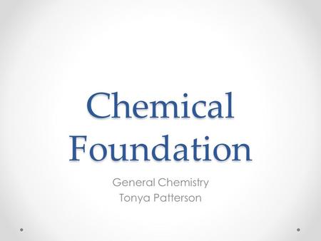 General Chemistry Tonya Patterson