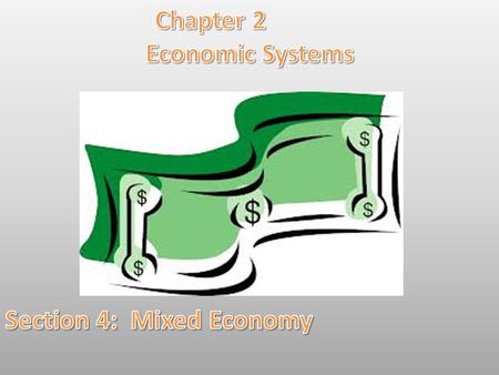 Lesson Objectives: By the end of this lesson you will be able to: *Explain the rise of mixed economic systems. *Interpret a circular flow model of a mixed.