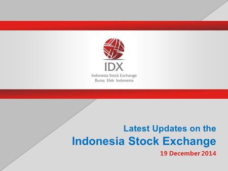 Latest Updates on the Indonesia Stock Exchange 19 December 2014.