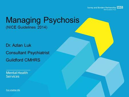 Managing Psychosis (NICE Guidelines 2014)