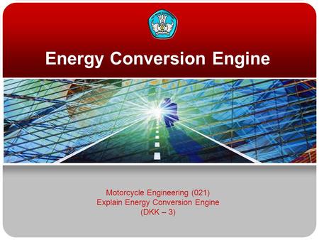 Energy Conversion Engine Motorcycle Engineering (021) Explain Energy Conversion Engine (DKK – 3)