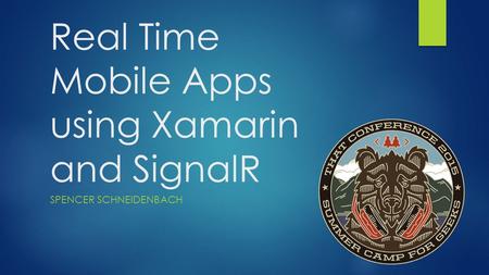 Real Time Mobile Apps using Xamarin and SignalR