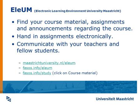 EleUM (Electronic Learning Environment University Maastricht)