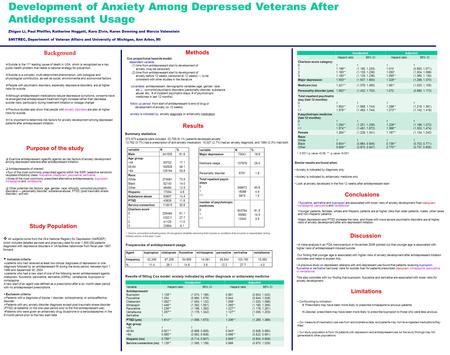 Background Development of Anxiety Among Depressed Veterans After Antidepressant Usage Zhiguo Li, Paul Pfeiffer, Katherine Hoggatt, Kara Zivin, Karen Downing.