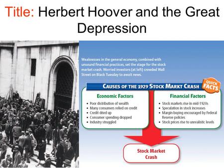 Title: Herbert Hoover and the Great Depression.