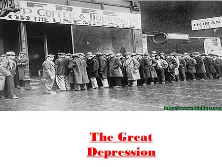 The Great Depression.