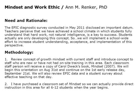 Mindset and Work Ethic / Ann M. Renker, PhD Need and Rationale: The EPIC diagnostic survey conducted in May 2011 disclosed an important datum. Teachers.