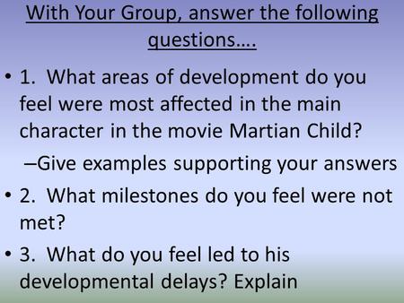 With Your Group, answer the following questions….