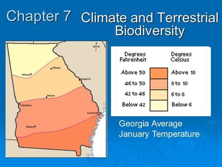 Chapter 7 Climate and Terrestrial Biodiversity Georgia Average January Temperature.