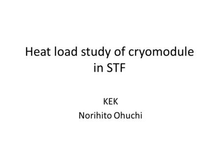 Heat load study of cryomodule in STF