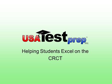 Helping Students Excel on the CRCT. How it Works Web-based No software to install Access from school or home Available to all students and teachers at.