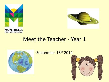 Meet the Teacher - Year 1 September 18 th 2014. Who are the teachers in Year 1? Columbus Class Mrs Wardrope Class Teacher Mrs Davies HLTA Mrs Burran Teaching.