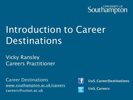 Introduction to Career Destinations Vicky Ransley Careers Practitioner Career Destinations