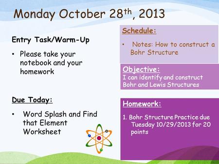 Monday October 28th, 2013 Schedule: Entry Task/Warm-Up
