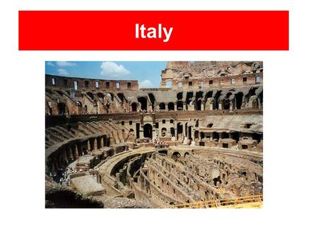 Italy. Important Facts Flag of Italy Capital: Rome Population: 58,147,733 (July 2007 est.)