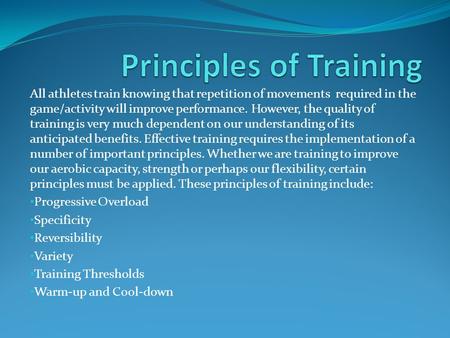 All athletes train knowing that repetition of movements required in the game/activity will improve performance. However, the quality of training is very.