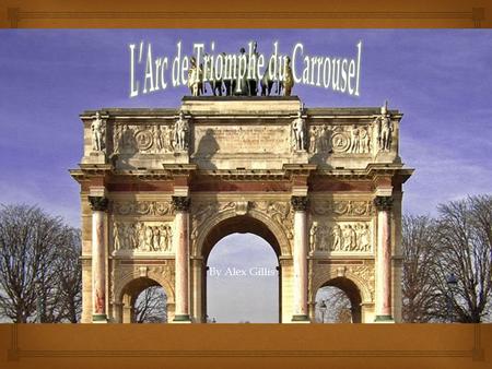 By Alex Gillis.   The arch is located on l’axe historique, bordering the 1 st and 8 th arrondisements  It is an entrance to the Jardin de Tuileries.
