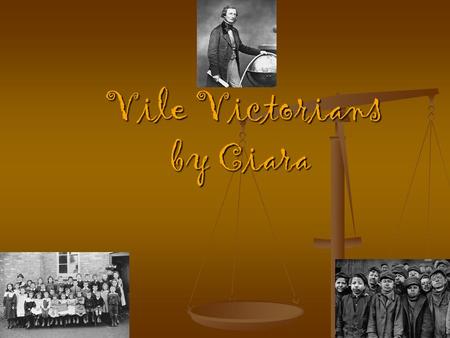 Vile Victorians by Ciara