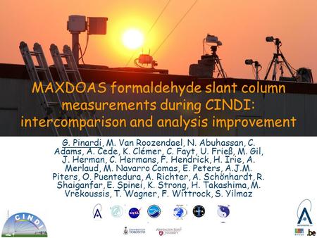 MAXDOAS formaldehyde slant column measurements during CINDI: intercomparison and analysis improvement G. Pinardi, M. Van Roozendael, N. Abuhassan, C. Adams,