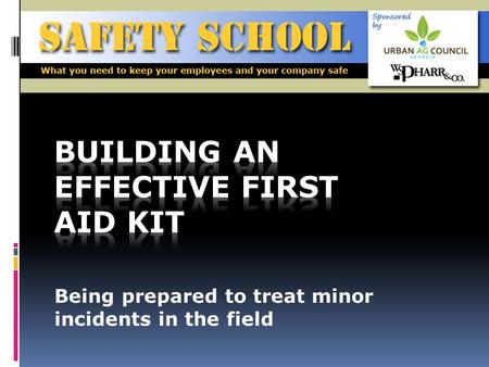 Being prepared to treat minor incidents in the field.