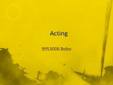 9953006 Bobo. The Actor’s Instrument Observation and Imagination Concentration Stage Vocabulary Scene Study.