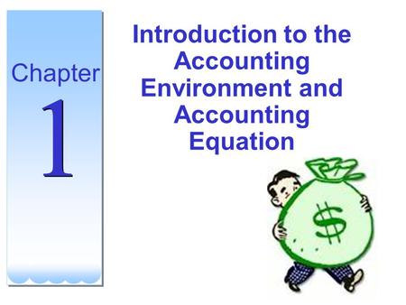 Introduction to the Accounting Environment and Accounting Equation