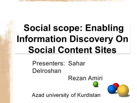 Social scope: Enabling Information Discovery On Social Content Sites