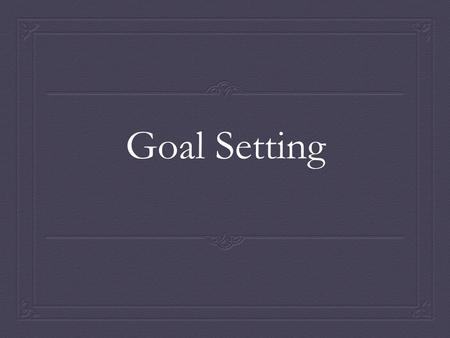 Goal Setting. What physical activity do you want to set goals for?  *Sport  * Fitness Component  -strength  -endurance  Cardio  -flexibility  Sport.