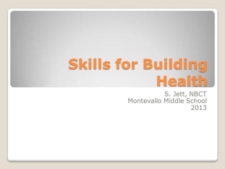 Skills for Building Health