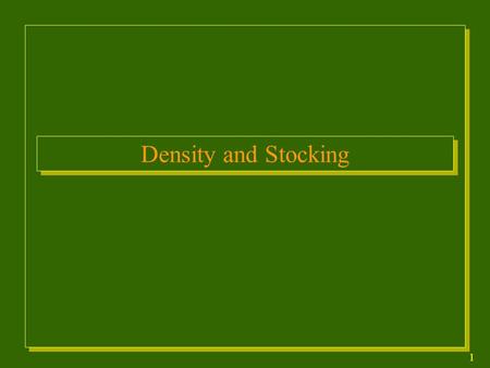 1 Density and Stocking. 2 Potential of the land to produce wood is determined mainly by its site quality. The actual production or growth of wood fiber.