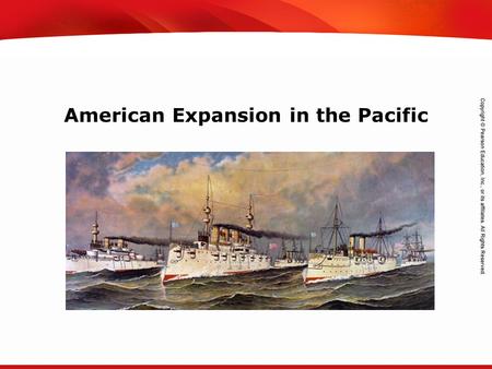 TEKS 8C: Calculate percent composition and empirical and molecular formulas. American Expansion in the Pacific.