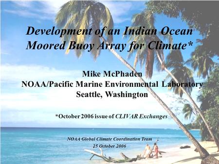 Development of an Indian Ocean Moored Buoy Array for Climate*