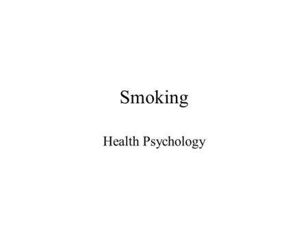 Smoking Health Psychology. 1950s Ads Types of Advertising TV, Radio Magazines, Newspapers Billboards.